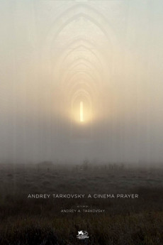 Andrey Tarkovsky. A Cinema Prayer (2019) download