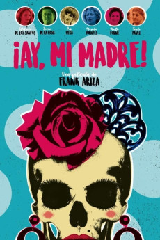 ¡Ay, mi madre! (2019) download