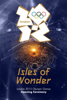 London 2012 Olympic Opening Ceremony: Isles of Wonder (2012) download